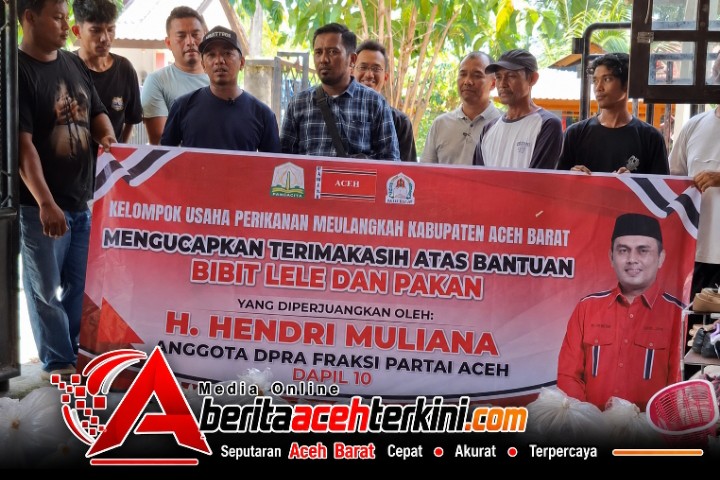 H. Hendri Muliana Salurkan 155 Ribu Bibit Lele dan 5 Ton Pakan untuk Kelompok Meulangkah